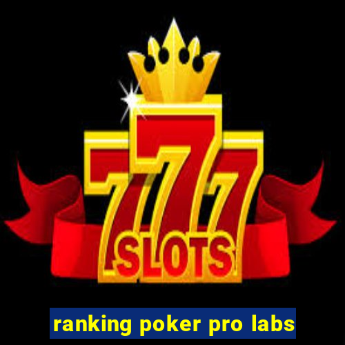 ranking poker pro labs